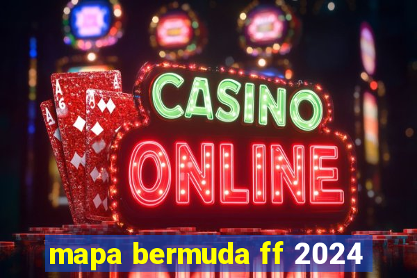 mapa bermuda ff 2024